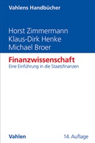 Michael Broer, Klaus-Dirk Henke, Horst Zimmermann - Finanzwissenschaft