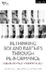 Will Daddario, Harry Robert Wilson, Maaike Bleeker, Will Daddario, Daddario Will, Adrian Kear... - Rethinking Roland Barthes Through Performance