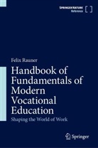 Felix Rauner - Handbook of Fundamentals of Modern Vocational Education