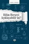 John C. Lennox - Bilim Herseyi Aciklayabilir mi