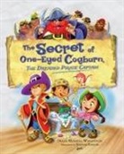 Diane Merrill Wigginton - The Secret of One-Eyed Cogburn, The Dreaded Pirate Captain