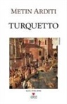 Metin Arditi - Turquetto