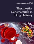 N K Jain, N.K Jain, Prashant Kesharwani - Theranostics Nanomaterials in Drug Delivery