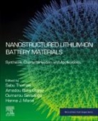 Amadou Belal Gueye, Amadou Belal Gueye, Hanna J Maria, Maria Hanna J., Oumarou Savadogo, Sabu Thomas... - Nanostructured Lithium-ion Battery Materials