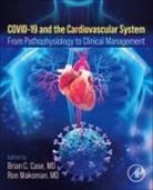 Brian C. Case, Brain C Case, Brian C Case, Ron Waksman, Waksman Ron - COVID-19 and the Cardiovascular System