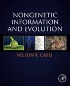 Nelson R Cabej, Nelson R Cabej - Nongenetic Information and Evolution