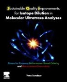 Yves Tondeur, Yves (Founder and CEO Tondeur - Sustainable Quality Improvements for Isotope Dilution in Molecular Ultratrace Analyses
