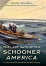 David Gendell - Last Days of the Schooner America