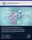 Licy L Yanes Cardozo, Licy L. Yanes (Associate Professor Cardozo, Licy Yanes Cardozo, Licy L. Yanes Cardozo, Jane Reckelhoff, Jane (Professor Reckelhoff... - Sex and Gender Differences in Cardiovascular-Renal-Metabolic Physiology and Pathophysiology