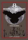David Chalmers - Eight Moons to Midnight