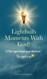 Carol Cunningham - Lightbulb Moments With God!