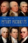William E Leuchtenburg, William E (University of North Carol Leuchtenburg, William E. Leuchtenburg, William E. (William Rand Kenan Jr. P Leuchtenburg - Patriot Presidents