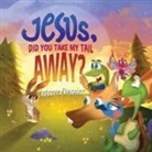 Rebecca Kraemer - Jesus, Did You Take My Tail Away?