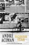 Andre Aciman, André Aciman, AndrT Aciman - Roman Year