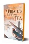 Rebecca Thorne - A Pirate's Life for Tea
