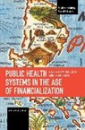 Ana Carolina Cordilha - Public Health Systems in the Age of Financialization