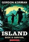 Gordon Korman - Survival (Island Trilogy, Book 2)
