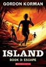 Gordon Korman - Escape (Island Trilogy, Book 3)