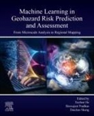 Xuzhen He, Biswajeet Pradhan, Pradhan Biswajeet, Daichao Sheng - Machine Learning in Geohazard Risk Prediction and Assessment
