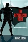 Michael Lusztig, Lusztig Michael - The Republican Hero