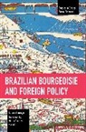 Tatiana Berringer - Brazilian Bourgeoisie and Foreign Policy