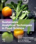 Antonio V Herrera Herrar, Antonio V Herrera-Herrera, Alicia Gil Ramirez, Alicia Gil Ramírez, Barbara Socas Rodriguez, Bárbara Socas Rodríguez... - Sustainable Analytical Techniques in Food Science