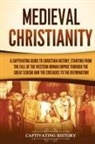 Captivating History - Medieval Christianity