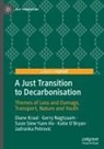 Susie Siew Yuen Ho, Susie Siew Yuen e Ho, Diane Kraal, Gerry Nagtzaam, Katie O¿Bryan, Katie O'Bryan... - A Just Transition to Decarbonisation