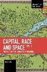 Richard Saull, Saull Richard - Capital, Race and Space, Volume I