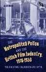 Alex Rock - The Metropolitan Police and the British Film Industry, 1919-1956