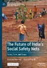 Prabhu Pingali, Andaleeb Rahman - The Future of India's Social Safety Nets