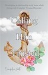Evangeline North - Calling Him Trusted