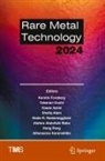 Shafiq Alam, Gisele Azimi, Alafara Abdullahi Baba, Kerstin Forsberg, Athanasios Karamalidis, Neale R. Neelameggham... - Rare Metal Technology 2024