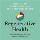 Ibrahim Hanouneh, Kristin Kirkpatrick - Regenerative Health (Audio book)