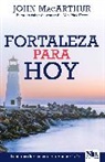 John Macarthur - Fortaleza Para Hoy