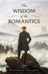 Michael K Kellogg, Michael K. Kellogg - Wisdom of the Romantics