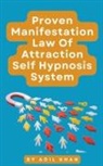 Adil Khan - Proven Manifestation, Law Of Attraction Self Hypnosis System