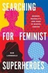 Sam Langsdale - Searching for Feminist Superheroes