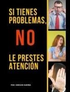 Gregor Guerra - Si Tienes Problemas, No les Prestes Atención