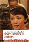 Dong Hoon Kim, Immanuel Kim, Travis Workman, Dong Hoon Kim, Immanuel Kim, Travis Workman - The Bloomsbury Handbook of North Korean Cinema
