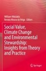 Moura da Veiga, Renata Moura da Veiga, William Nikolakis - Social Value, Climate Change and Environmental Stewardship: Insights from Theory and Practice