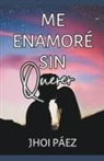 JhoiPáez - Me enamore sin querer