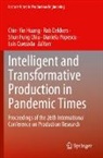 Shun Fung Chiu, Rob Dekkers, Chin-Yin Huang, Daniela Popescu, Luis Quezada - Intelligent and Transformative Production in Pandemic Times