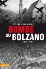 Ettore Frangipane - Bombe su Bolzano