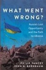 John A Bernbaum, John A. Bernbaum, Philip Yancey - What Went Wrong?