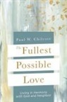 Paul W Chilcote, Paul W. Chilcote - The Fullest Possible Love