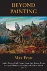 Max Ernst - Beyond Painting