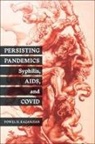Powel H Kazanjian, Powel H. Kazanjian - Persisting Pandemics