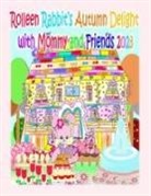 Rowena Kong, A. Ho - Rolleen Rabbit's Autumn Delight with Mommy and Friends 2023