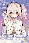 Chihiro Sakutake, Andria McKnight, Chihiro Sakutake - My Poison Princess Is Still Cute, Vol. 3